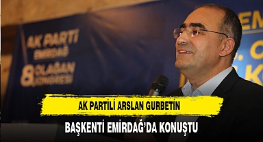 AK Partili Arslan Gurbetin Başkenti Emirdağ’da Konuştu
