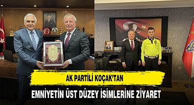 AK Partili Koçak’tan Emniyetin Üst Düzey İsimlerine Ziyaret