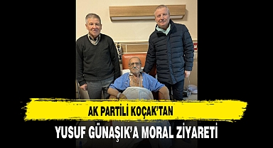AK Partili Koçak’tan Yusuf Günaşık’a Moral Ziyareti
