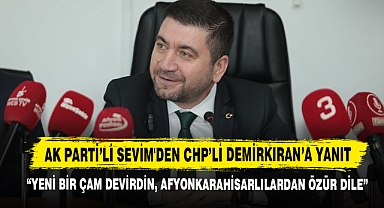 AK Partili Sevim'den CHP’li Demirkıran’a Yanıt