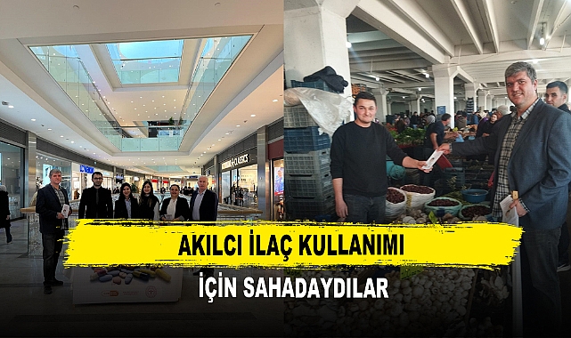 Akılcı İlaç Kullanımı İçin Sahadaydılar
