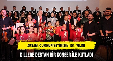 AKSAM, CUMHURİYETİMİZİN 101. YILINI DİLLERE DESTAN BİR KONSER İLE KUTLADI