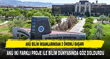 AKÜ Bilim İnsanlarından 2 Önemli Başarı
