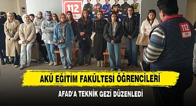 AKÜ Eğitim Fakültesi Öğrencileri AFAD’a Teknik Gezi Düzenledi
