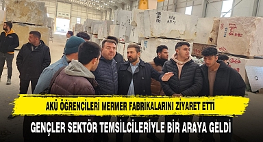AKÜ Öğrencileri Mermer Fabrikalarını Ziyaret Etti