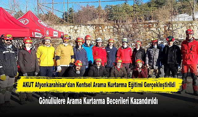 AKUT Afyonkarahisar’dan Kentsel Arama Kurtarma Eğitimi Gerçekleştirildi: Gönüllülere Arama Kurtarma Becerileri Kazandırıldı