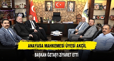 ANAYASA MAHKEMESİ ÜYESİ AKÇİL, BAŞKAN ÖZTAŞ'I ZİYARET ETTİ