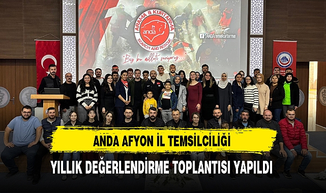 ANDA AFYON İL TEMSİLCİLİĞİ YILLIK DEĞERLENDİRME TOPLANTISI YAPILDI
