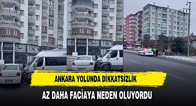 Ankara Yolunda Dikkatsizlik Az Daha Faciaya Neden Oluyordu