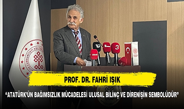  "ATATÜRK, KÜLTÜREL BAĞIMSIZLIK VE ÇAĞDAŞLAŞMA İÇİN BİLİM, SANAT VE ARKEOLOJİDE DEVRİMLER GERÇEKLEŞTİRDİ"