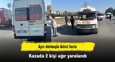 Aynı dolmuşla ikinci facia! Kazada 2 kişi ağır yaralandı