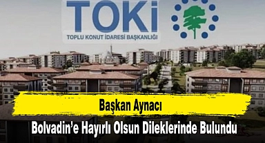 Başkan Aynacı Bolvadin’e Hayırlı Olsun Dileklerinde Bulundu