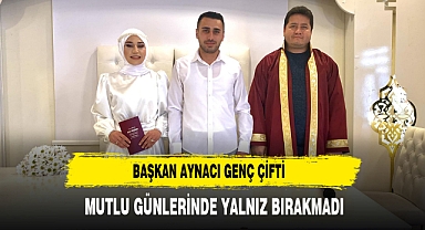 Başkan Aynacı Genç Çifti Mutlu Günlerinde Yalnız Bırakmadı