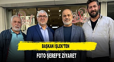 Başkan İşlek’ten Foto Şeref’e Ziyaret