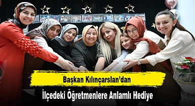 Başkan Kılınçarslan'dan İlçedeki Öğretmenlere Anlamlı Hediye