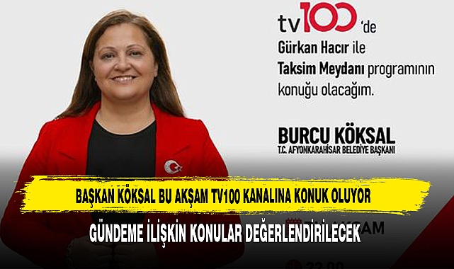 Başkan Köksal Bu Akşam Tv100 Kanalına Konuk Oluyor