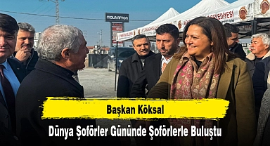 Başkan Köksal, Dünya Şoförler Gününde Şoförlerle Buluştu