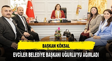 BAŞKAN KÖKSAL, EVCİLER BELEDİYE BAŞKANI UĞURLU'YU AĞIRLADI