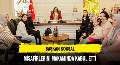 BAŞKAN KÖKSAL MİSAFİRLERİNİ MAKAMINDA KABUL ETTİ