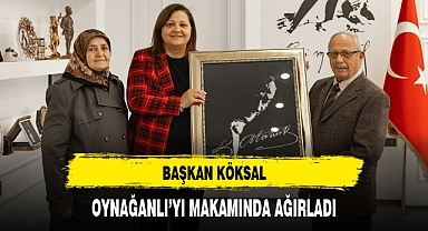 BAŞKAN KÖKSAL, OYNAĞANLI'YI MAKAMINDA AĞIRLADI