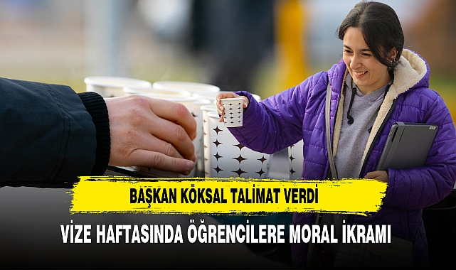 Başkan Köksal Talimat Verdi Vize Haftasında Öğrencilere Moral İkramı