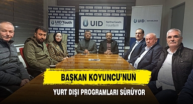 Başkan Koyuncu’nun Yurt Dışı Programları Sürüyor