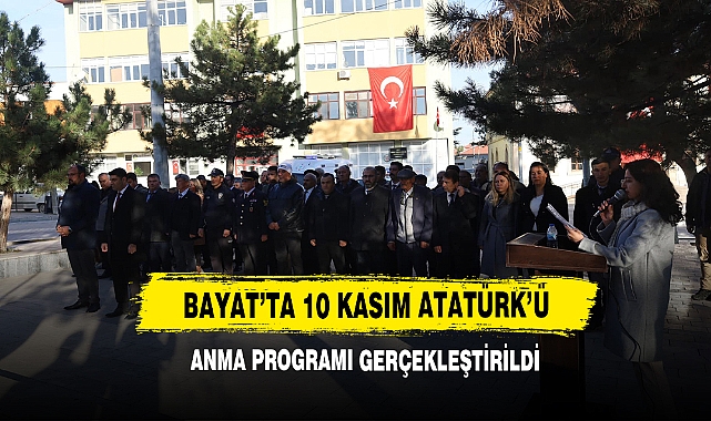 Bayat’ta 10 Kasım Atatürk’ü Anma Programı Gerçekleştirildi