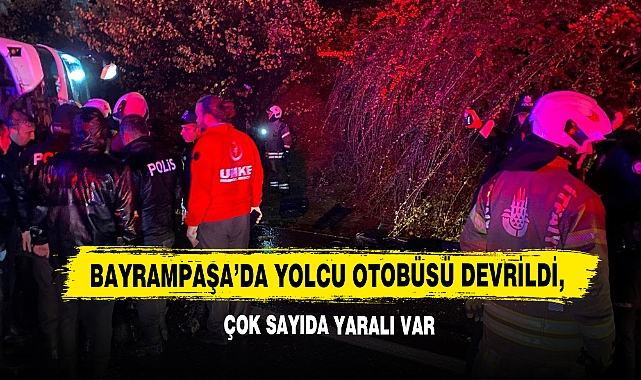 Bayrampaşa’da Yolcu Otobüsü Devrildi. Çok Sayıda Yaralı Var