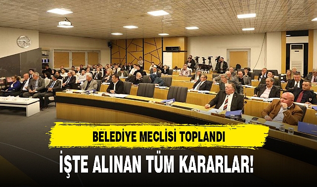 BELEDİYE MECLİSİ TOPLANDI