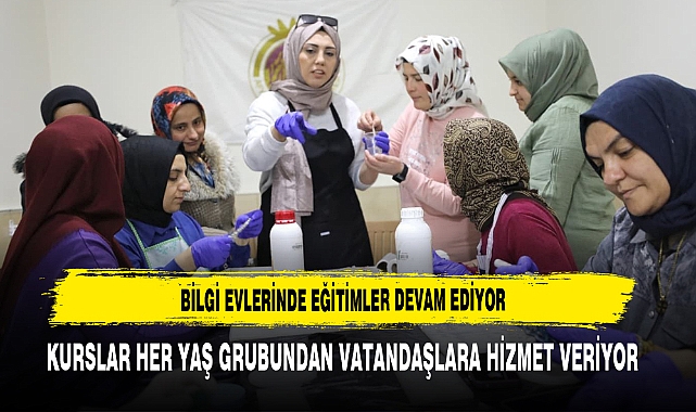 Bilgi Evlerinde Eğitimler Devam Ediyor