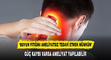 ’BOYUN FITIĞINI AMELİYATSIZ TEDAVİ ETMEK MÜMKÜN’