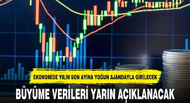 BÜYÜME VERİLERİ YARIN AÇIKLANACAK