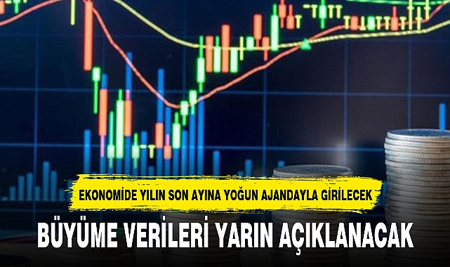 BÜYÜME VERİLERİ YARIN AÇIKLANACAK