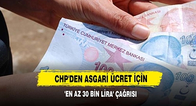 CHP'den Asgari Ücret İçin 'En Az 30 Bin Lira' Çağrısı