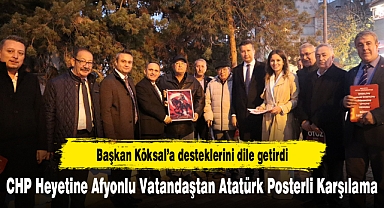 CHP Heyetine Afyonlu Vatandaştan Atatürk Posterli Karşılama
