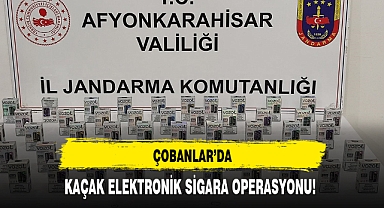 ÇOBANLAR'DA KAÇAK ELEKTRONİK SİGARA OPERASYONU!