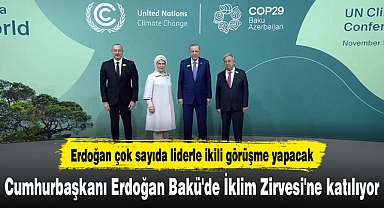 Cumhurbaşkanı Erdoğan Bakü'de İklim Zirvesi'ne katılıyor