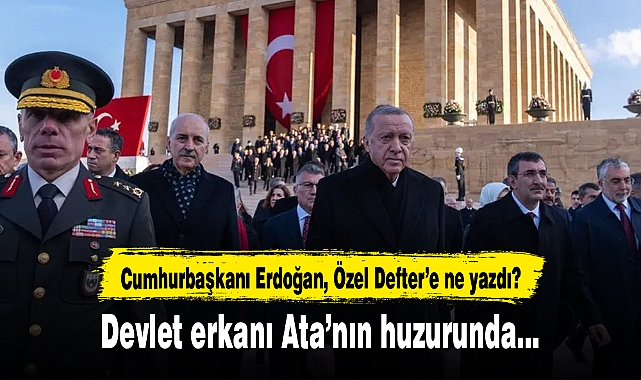Cumhurbaşkanı Erdoğan ve devlet erkanı Ata'nın huzurunda