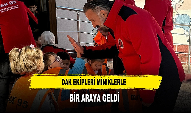 DAK Ekipleri Miniklerle Bir Araya Geldi