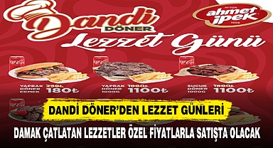DANDİ DÖNER’DEN LEZZET GÜNLERİ