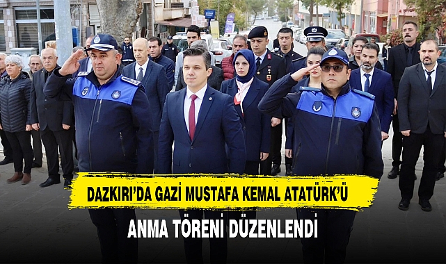 DAZKIRI’DA GAZİ MUSTAFA KEMAL ATATÜRK’Ü ANMA TÖRENİ DÜZENLENDİ