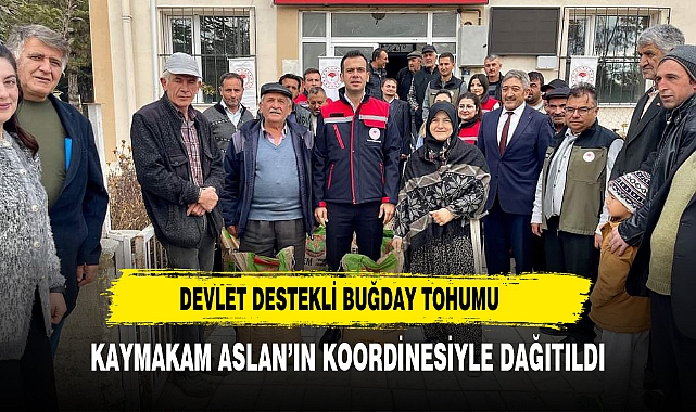 Devlet Destekli Buğday Tohumu Kaymakam Aslan’ın Koordinesiyle Dağıtıldı