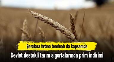 Devlet destekli tarım sigortalarında prim indirimi