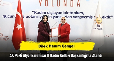 Dilek Hanım Çengel, AK Parti Afyonkarahisar İl Kadın Kolları Başkanlığı'na Atandı