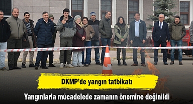 DKMP’de yangın tatbikatı! Yangınlarla mücadelede zamanın önemine değinildi