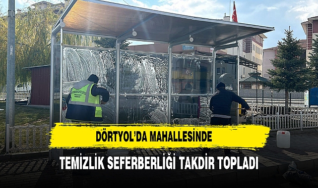 Dörtyol’da Mahallesinde Temizlik Seferberliği Takdir topladı