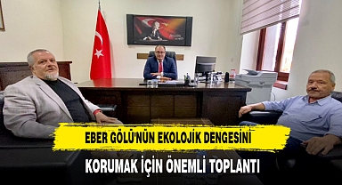 Eber Gölü'nün Ekolojik Dengesini Korumak İçin Önemli Toplantı