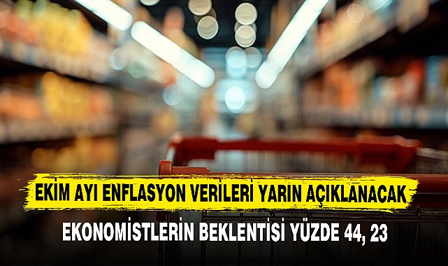 EKİM AYI ENFLASYON VERİLERİ YARIN AÇIKLANACAK