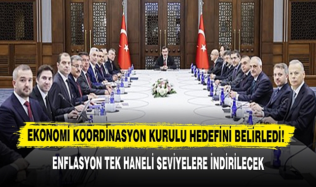 EKONOMİ KOORDİNASYON KURULU HEDEFİNİ BELİRLEDİ!