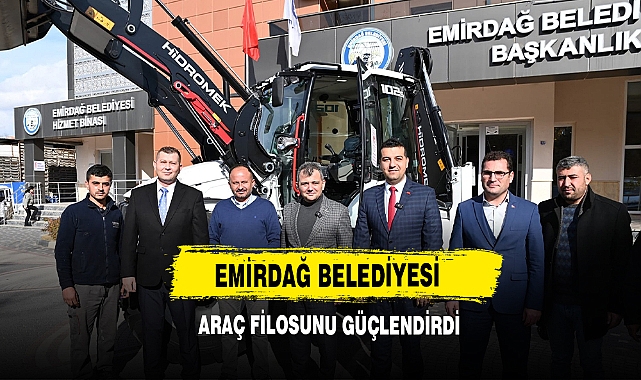 Emirdağ Belediyesi Araç Filosunu Güçlendirdi